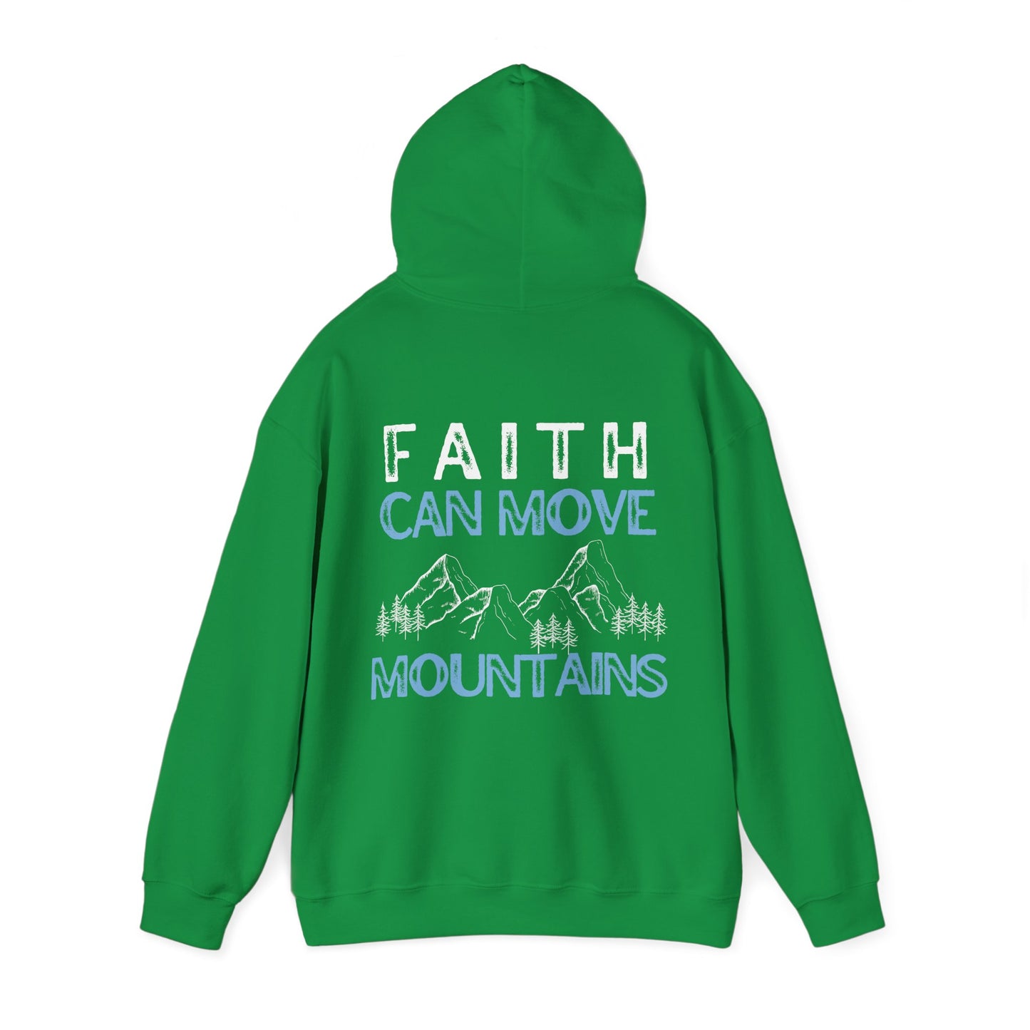 Faith Can Move Mountains Hoodie