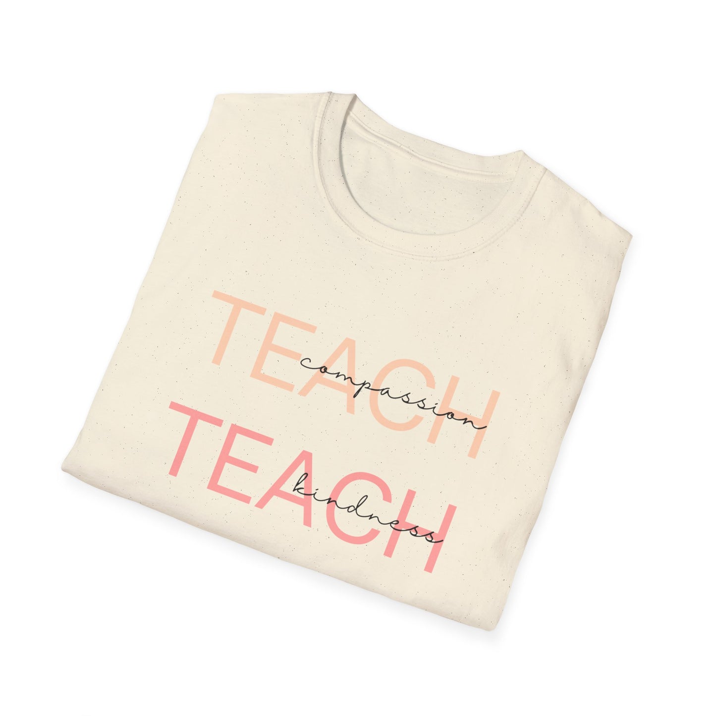 TEACH - compassion, kindness & confidence tee