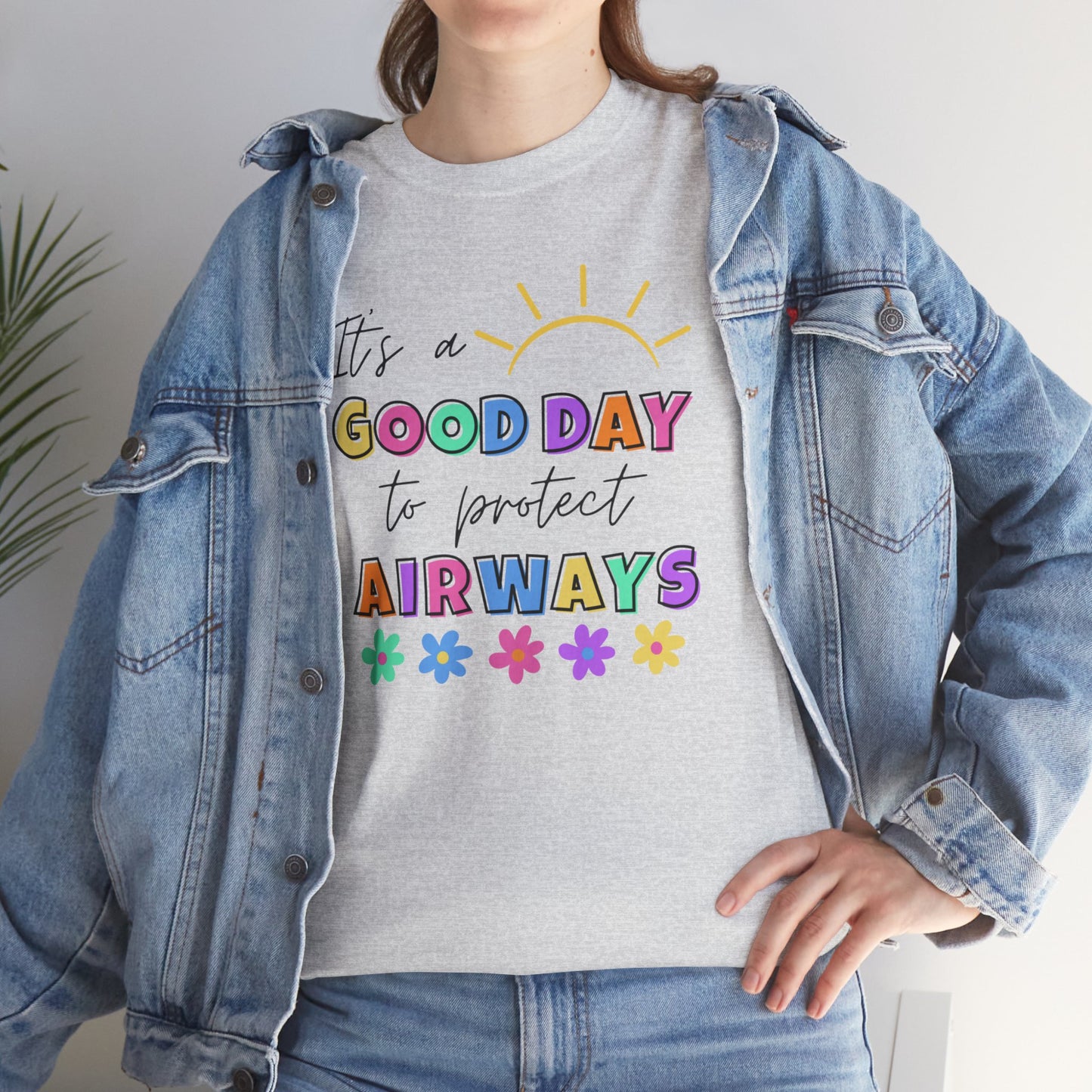 It's a good day to protect airways tee