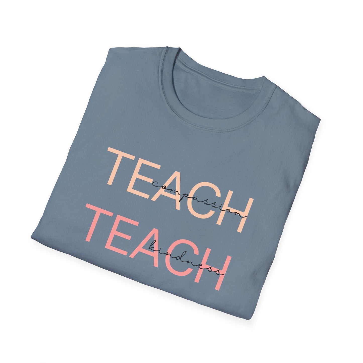 TEACH - compassion, kindness & confidence tee