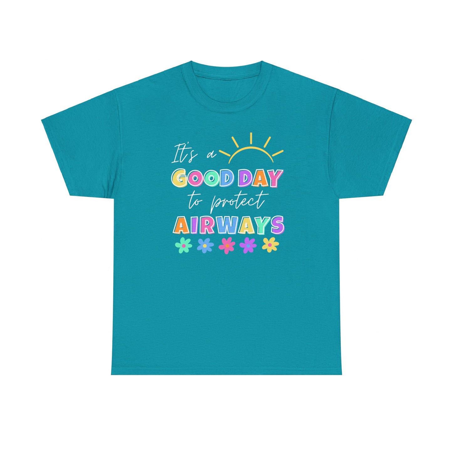 It's a good day to protect airways tee