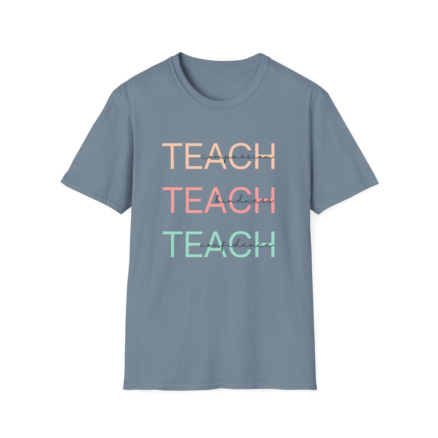 TEACH - compassion, kindness & confidence tee